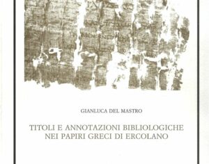 Supplemento 05 – Gianluca Del Mastro, Titoli e annotazioni bibliologiche nei papiri greci di Ercolano